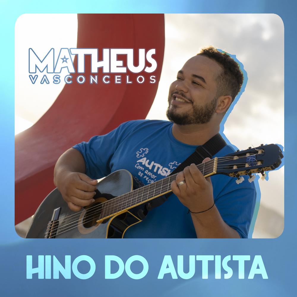 Oficial Resso De Hino Do Autista Lbum De Matheus Vasconcelos Ouvir