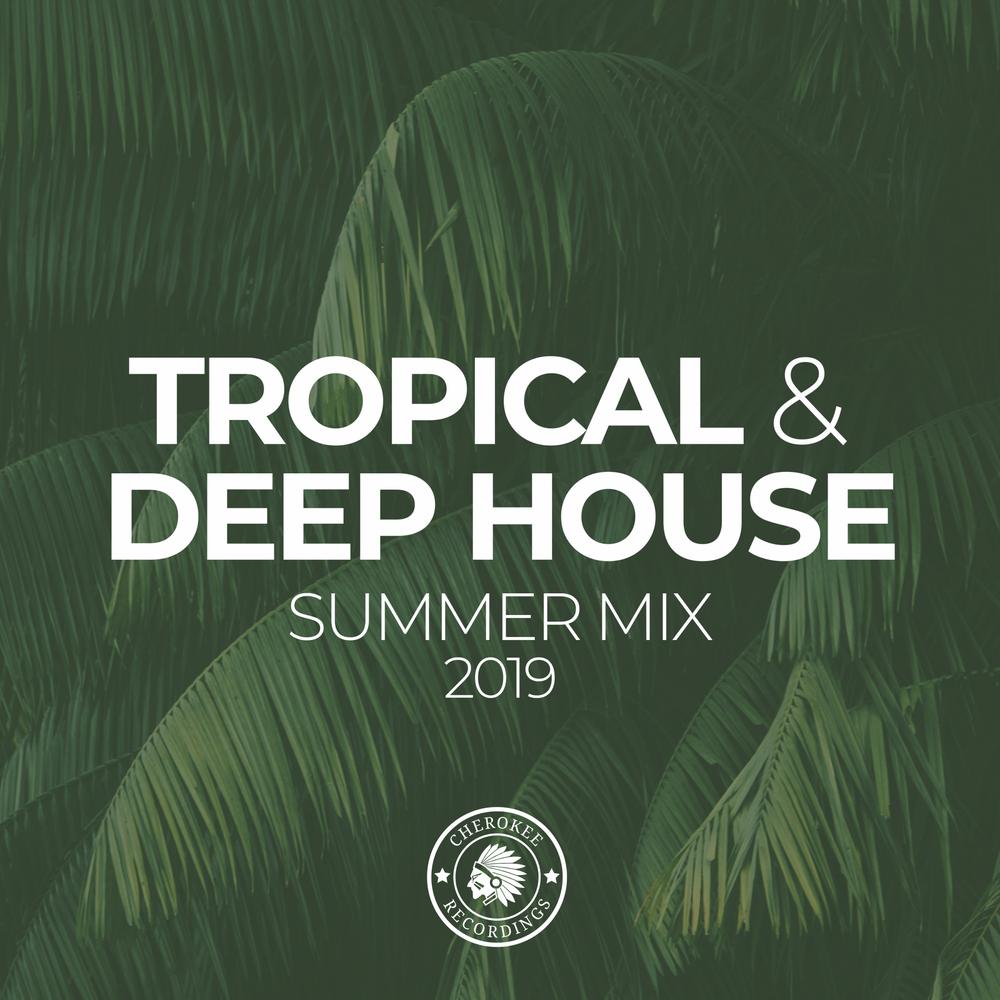 Tropical & Deep House: Mix 2019 Official Resso album by Various Artists - Listening To All 25 Musics On Resso
