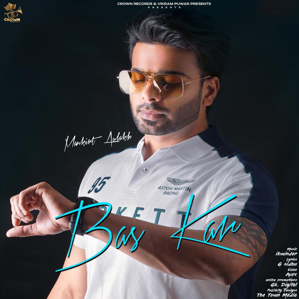 Bas Kar Official Resso - Mankirt Aulakh - Listening To Music On Resso
