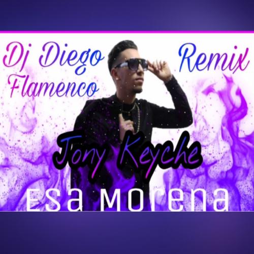 Esa Morena (remix) Official Resso | album by dj diego flamenco-jony keyche  - Listening To All 1 Musics On Resso