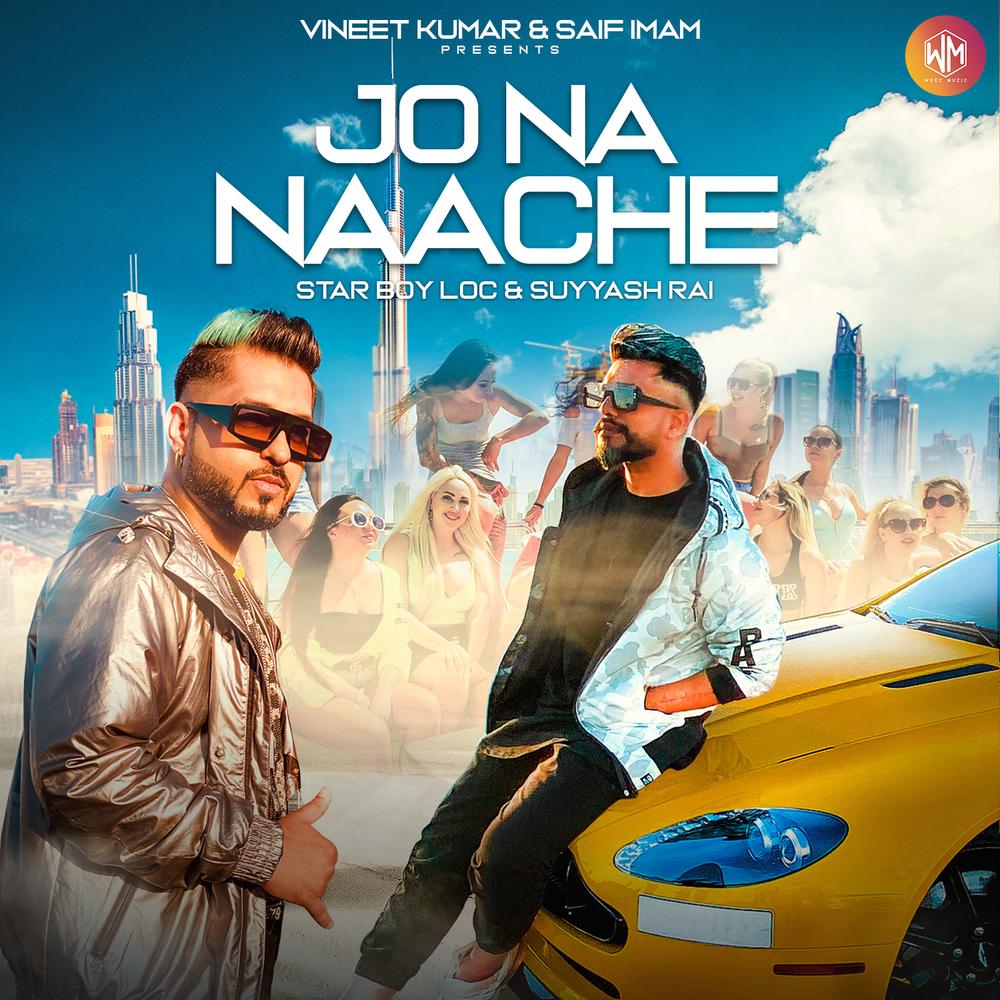 Jo Na Naache Official Resso - Star Boy LOC-Suyyash Rai - Listening To Music  On Resso
