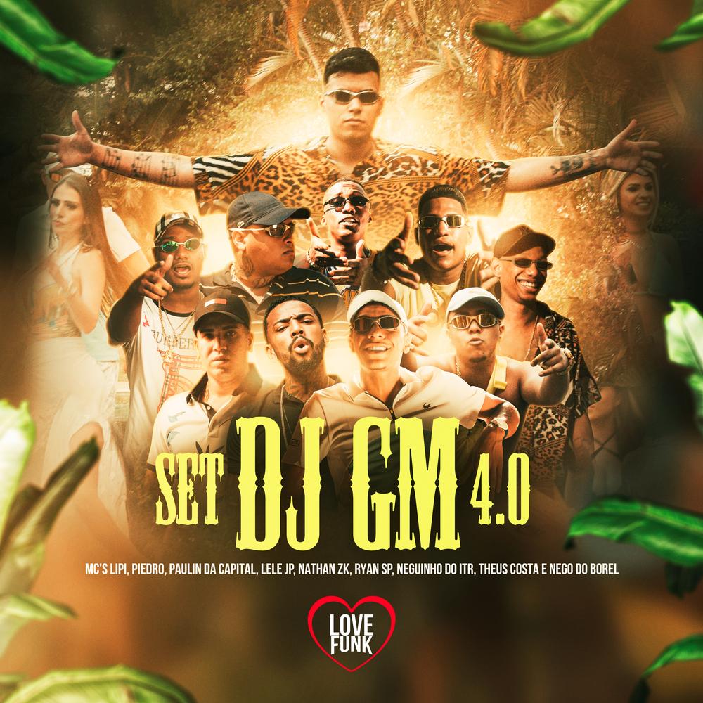 Set DJ GM 2.0 (part. MC's Paulin da Capital, Lipi, Magal, Lele JP, Dricka,  Nathan ZK, CL e Neguinho do ITR) - DJ GM 