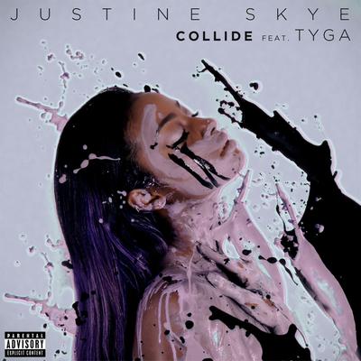 Collide Feat Tyga Justine Skye Tyga Listening To Music On Resso
