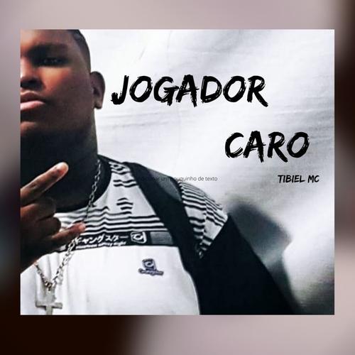 Oficial Resso de Jogador Caro - Tibiel MC - Ouvir Música No Resso