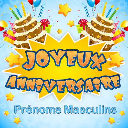 Chorus Friends Joyeux Anniversaire Prenoms Masculins Listening To All 147 Musics On Resso