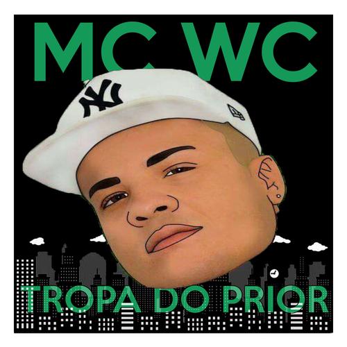 Oficial Resso de Tropa do Prior - MC WC - Ouvir Música No Resso