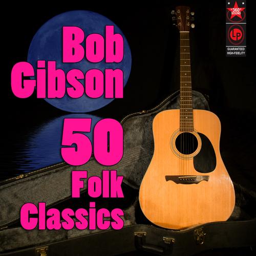 Bob Gibson Folk Legacy  Holy Ghost of the Folk