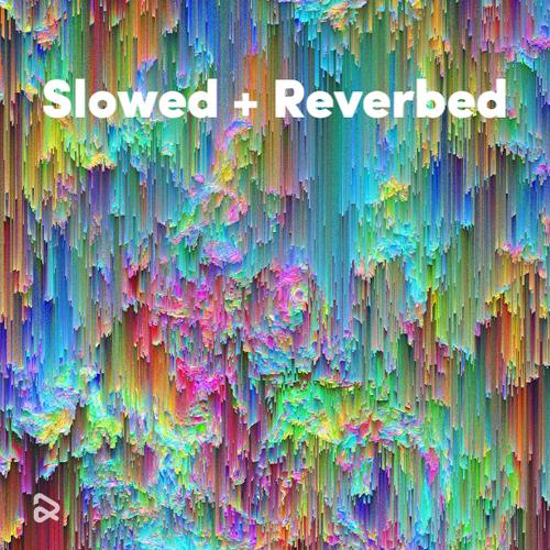 Slowed + Reverb Original Songs — Various Artists