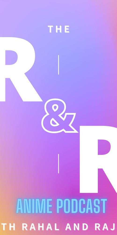 THE /R/ANIME PODCAST THE /R/ANIME PODCAST