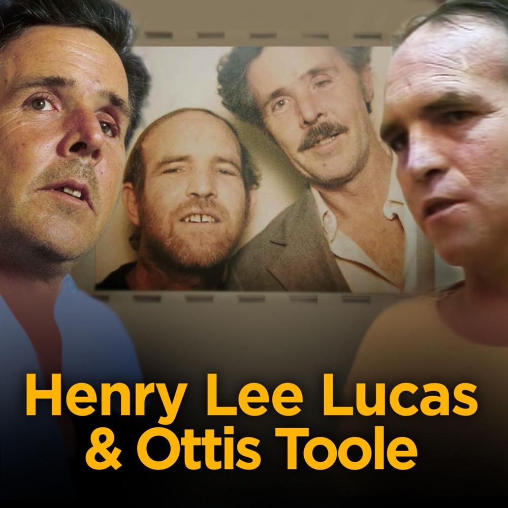 Discover Music about Serial Killers: Henry Lucas & Ottis Toole | Resso