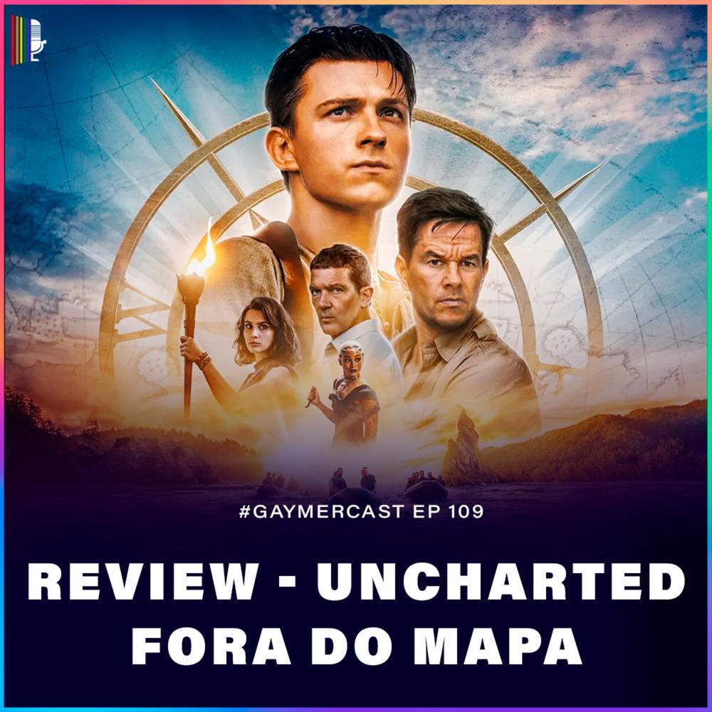 GaymerCast #109 - Review Uncharted: Fora do Mapa - Gayme Over - Listening  To Music On Resso