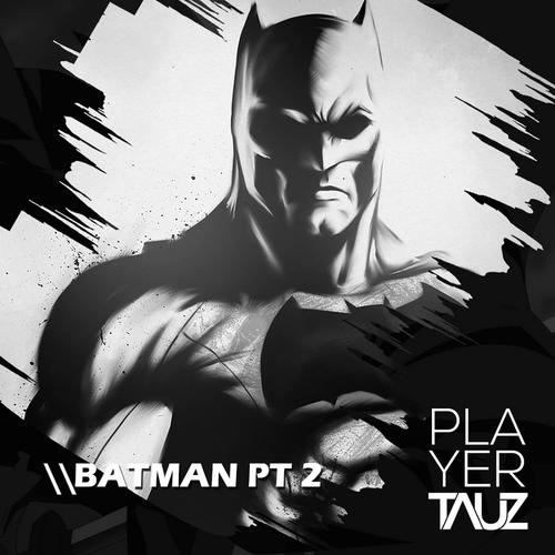 Oficial Resso de Batman II - Tauz - Ouvir Música No Resso