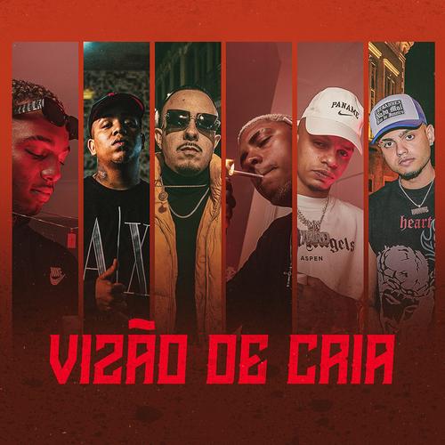 Vizão de Cria 2 – música e letra de Dallass, Anezzi, Tz da Coronel, Caio  Luccas, PJ HOUDINI, MC Maneirinho, NADAMAL, Filipe Ret