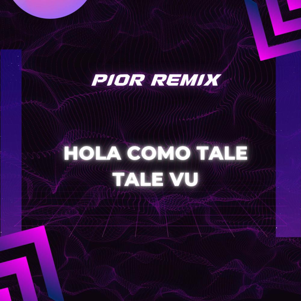 DJ Hola Como Tale Tale Vu Official Resso - Pior Remix - Listening To Music  On Resso