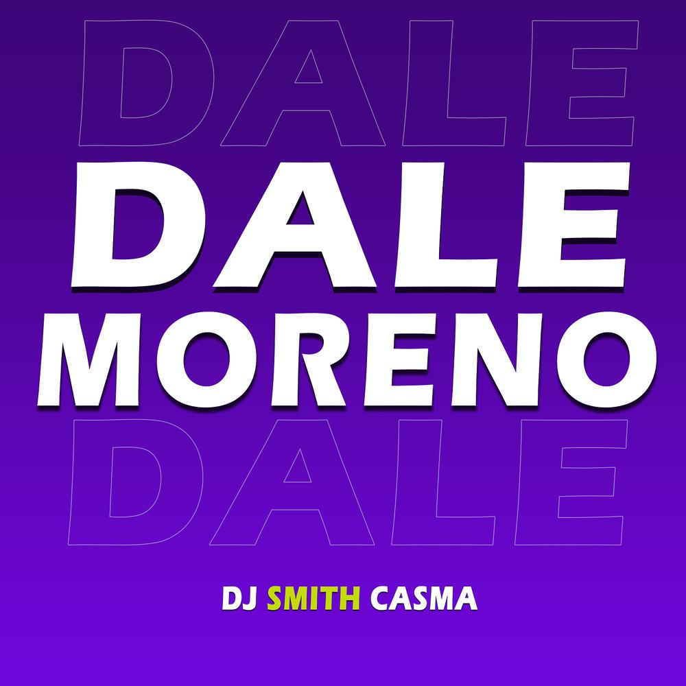 Oficial Resso de Dale Moreno  álbum de Dj Smith Casma - Ouvir