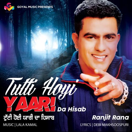 Tuti Hoi Yaari Da Hisab Official Resso | album by Ranjit Rana - Listening  To All 1 Musics On Resso
