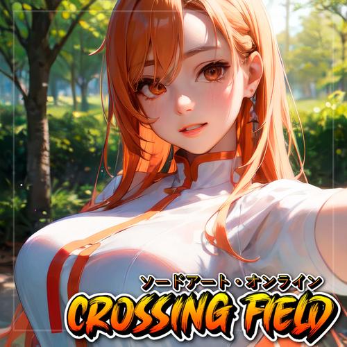 Sword Art Online - Crossing Field (Opening)