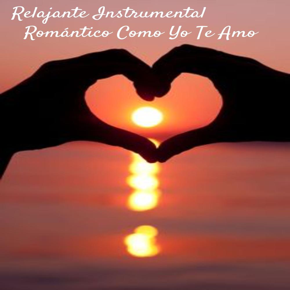 delincuencia Vuelo regular Relajante Instrumental Romántico Como Yo Te Amo Official Resso | album by  Sonido Relajante - Listening To All 1 Musics On Resso
