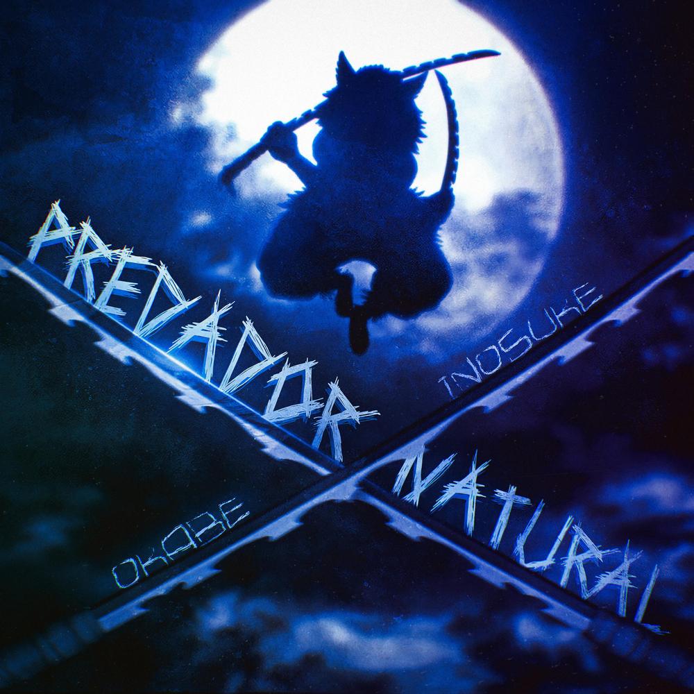 Predador Natural (Inosuke) Official Resso - Okabe - Listening To