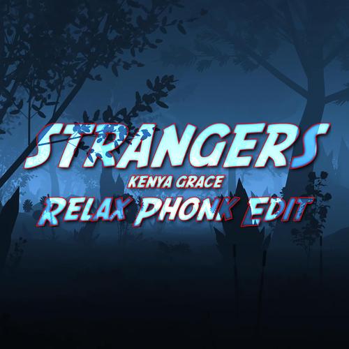 Play Strangers (Kenya Grace) (KNSRK Relax Phonk Edit) by KNSRK on   Music