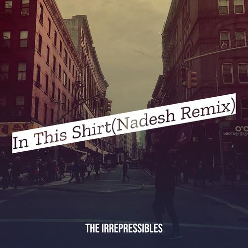 In This Shirt - The Irrepressibles (Tradução) 