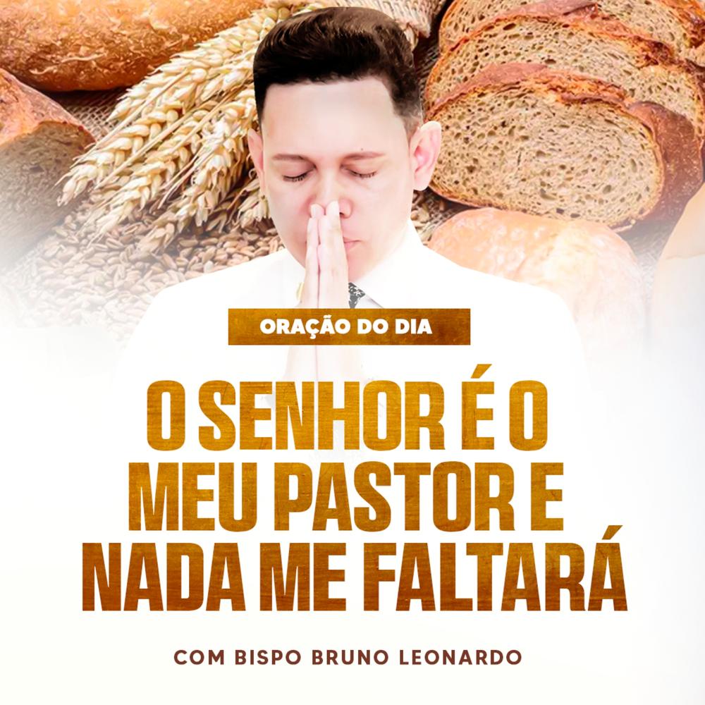 Oração do Dia - O Senhor É o Meu Pastor e Nada Me Faltará Resso