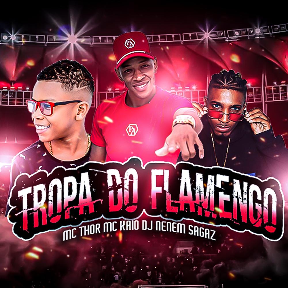 Tropa do Flamengo – música e letra de Joker Beats, Mc Kaio, Mc Thor