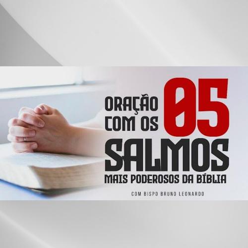 Bispo Bruno Leonardo - Salmo 91 e Salmo 23 as Duas Orações Mais