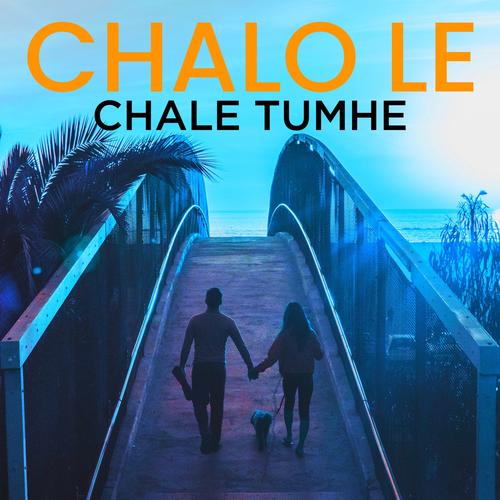 chalo le chale tumhe