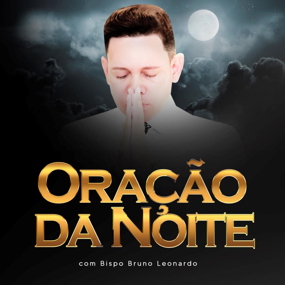 Oração Com Bispo Bruno Leonardo Pt 140 Official Resso - Bispo Bruno Leonardo  - Listening To Music On Resso