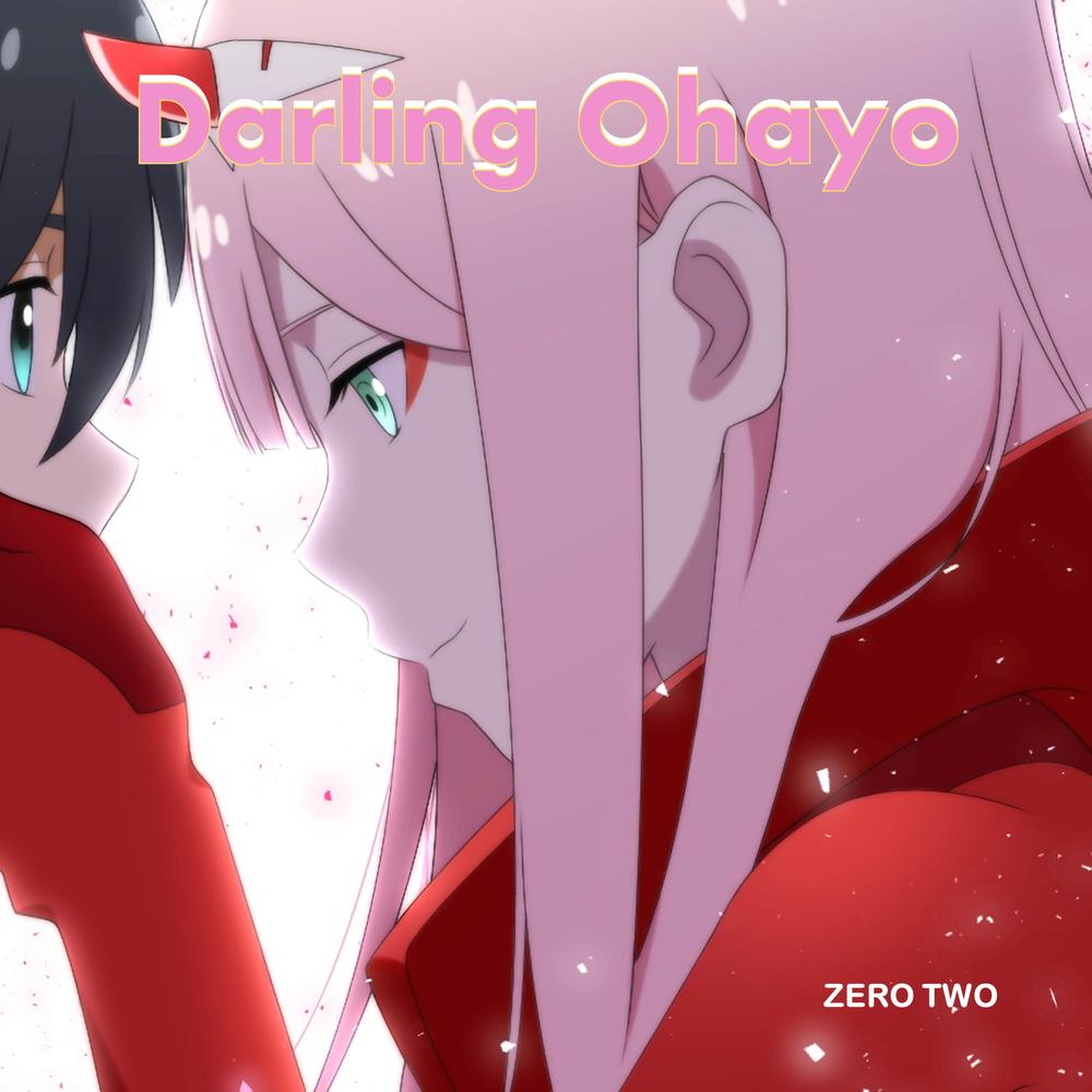 darling ohayo ! Zero Two 