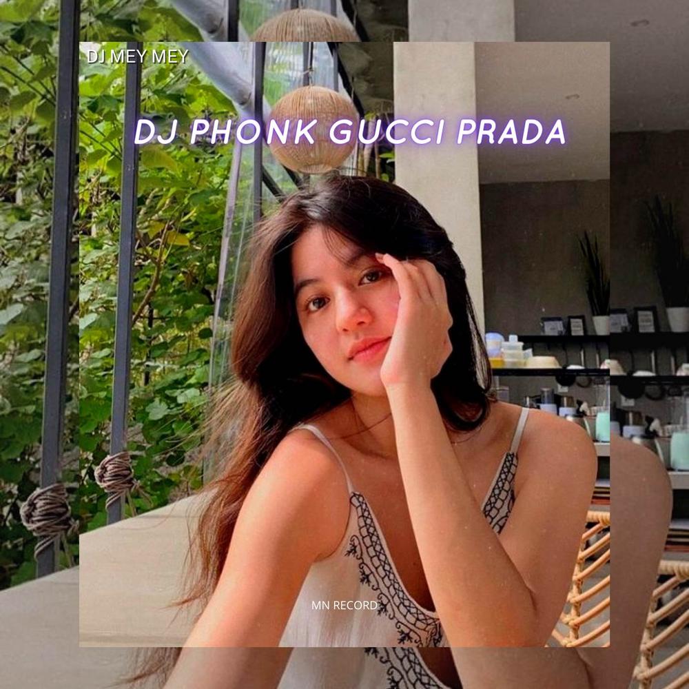 DJ PHONK GUCCI PRADA VIRAL TIKTOK Official Resso - Dj Mey Mey-DJ Turu-MAYO  RMX - Listening To Music On Resso