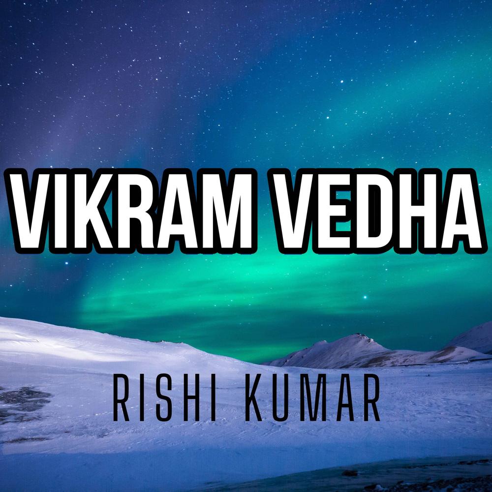 Vikram Vedha Theme Official Resso - Rishi Kumar - Listening To Music On  Resso