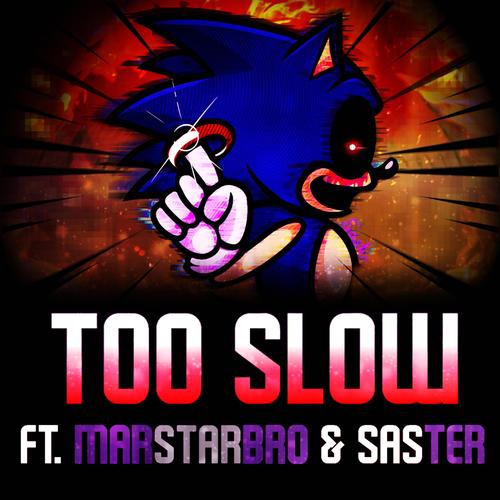 Oficial Resso de Too Slow (Sonic.EXE) - DJ OctJulio - Ouvir Música No Resso