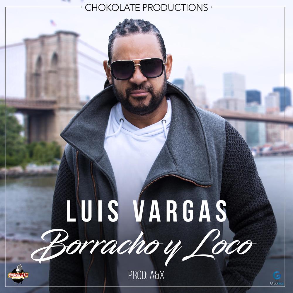 Borracho Y Loco Official Resso - Luis Vargas - Listening To Music On Resso