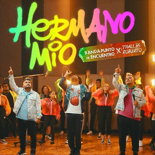 Hermano Mio Official Resso - Banda Punto de Encuentro-Thalles Roberto -  Listening To Music On Resso