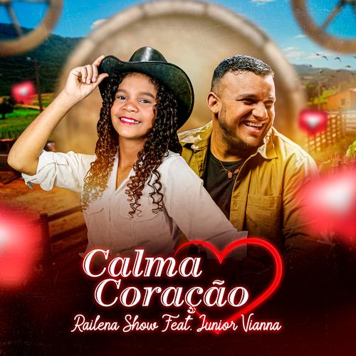 Oficial Resso de Calma Coração - Railena Show-Junior Vianna - Ouvir Música  No Resso