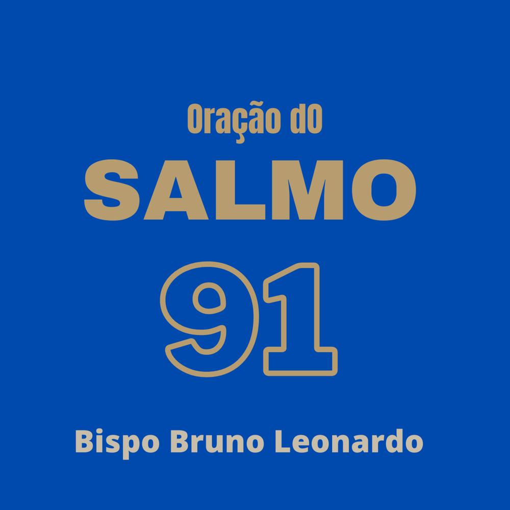 Fundo Musical: Poderosa Oração do Salmo 91 – Musik und Lyrics von Bispo  Bruno Leonardo