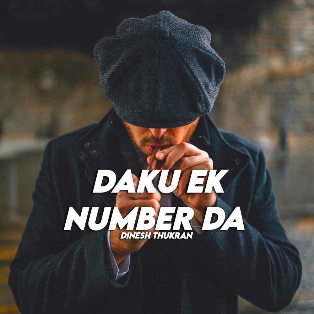 Daku Ek Number Da Official Resso | album by Dinesh Thukran - Listening To  All 1 Musics On Resso